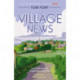The Village News: The Truth Behind England's Rural Idyll
