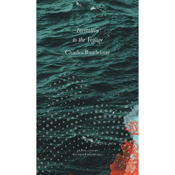 Invitation to the Voyage: Selected Poems and Prose