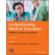 Understanding Medical Education: Evidence, Theory, and Practice