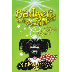 Badger the Mystical Mutt and the Crumpled Capers