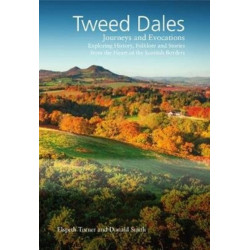 The Tweed Dales: Journeys and Evocations