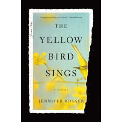 The Yellow Bird Sings: A Novel