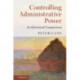 Controlling Administrative Power: An Historical Comparison