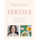 Fertile: Nourish and balance your body ready for baby making