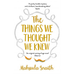 The Things We Thought We Knew
