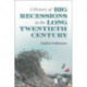 A History of Big Recessions in the Long Twentieth Century