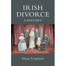 Irish Divorce: A History