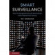 Smart Surveillance: How to Interpret the Fourth Amendment in the Twenty-First Century