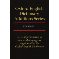 Oxford English Dictionary Additions Series: Volume 1