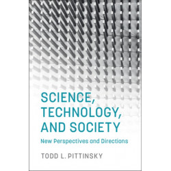 Science, Technology, and Society: New Perspectives and Directions