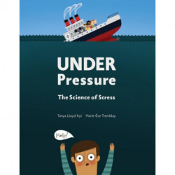 Under Pressure: The Science of Stress