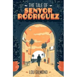 The Tale of Senyor Rodriguez
