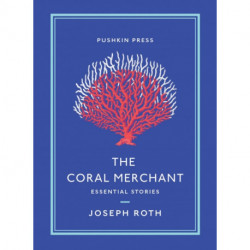 The Coral Merchant: Essential Stories