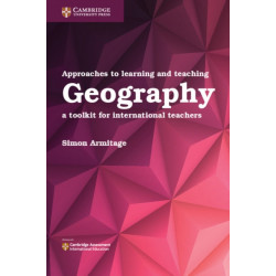 Approaches to Learning and Teaching Geography: A Toolkit for International Teachers