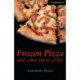 Frozen Pizza and Other Slices of Life Level 6
