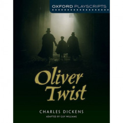Oxford Playscripts: Oliver Twist