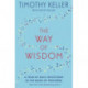 The Way of Wisdom: A Year of Daily Devotions in the Book of Proverbs (US title: God's Wisdom for Navigating Life)