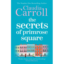 The Secrets of Primrose Square: A warm, feel-good tale of hope from number one bestselling author Claudia Carroll