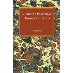 A Painter's Pilgrimage through Fifty Years