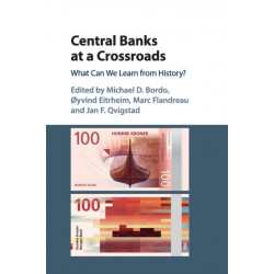 Central Banks at a Crossroads: What Can We Learn from History?