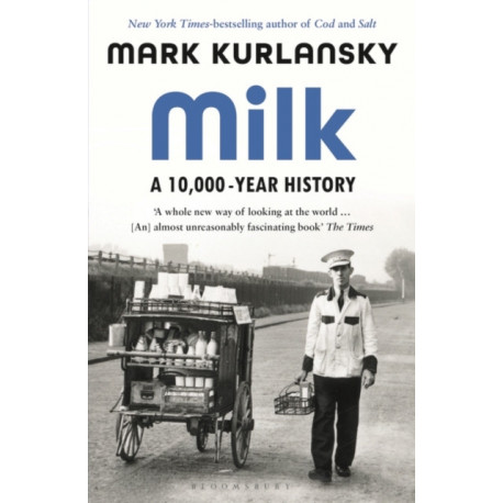 Milk: A 10,000-Year History