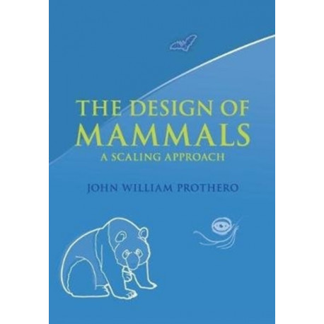 The Design of Mammals: A Scaling Approach