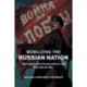 Mobilizing the Russian Nation: Patriotism and Citizenship in the First World War