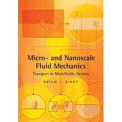 Micro- and Nanoscale Fluid Mechanics: Transport in Microfluidic Devices