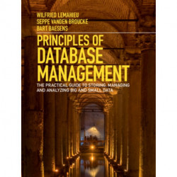 Principles of Database Management: The Practical Guide to Storing, Managing and Analyzing Big and Small Data