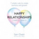 Happy Relationships: 7 simple rules to create harmony and growth
