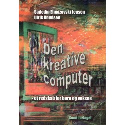 Den kreative computer: et redskab for børn og voksne