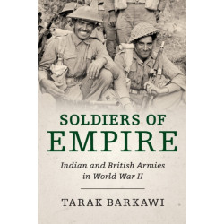 Soldiers of Empire: Indian and British Armies in World War II
