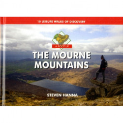 A Boot Up the Mourne Mountains: 10 Leisure  Walks of Discovery