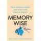 Memory-Wise: How memory works and what to do when it doesn't
