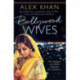 Bollywood Wives: An addictive, gripping, sexy thriller that will have you hooked