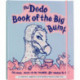 Dodo Book of the Big Bump: No More Mums-to-be Muddle for Mamas-to-be!