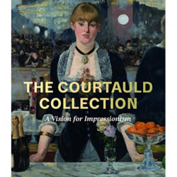 The Courtauld Collection: A Vision for Impressionism