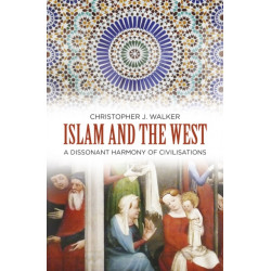 Islam and the West: A Dissonant Harmony of Civilisations