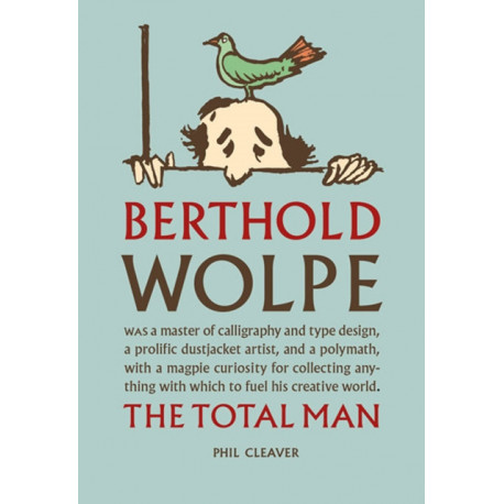 Berthold Wolpe: The Total Man