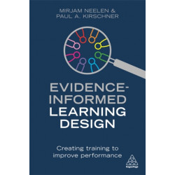 Evidence-Informed Learning Design: Creating Training to Improve Performance