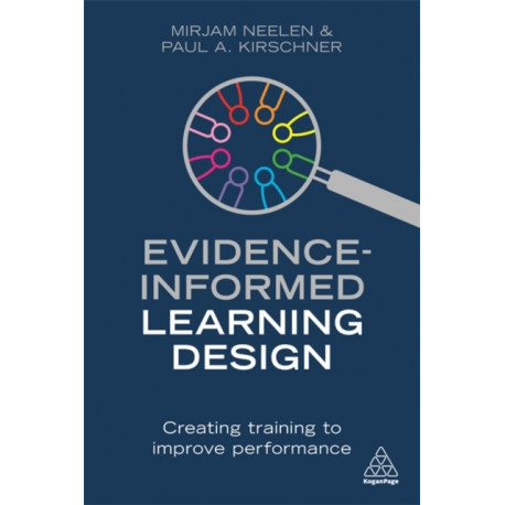 Evidence-Informed Learning Design: Creating Training to Improve Performance