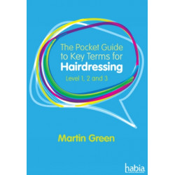 The Pocket Guide to Key Terms for Hairdressing: Level 1, 2 and 3