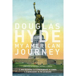 Douglas Hyde: My American Journey