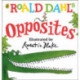 Roald Dahl's Opposites: (Lift-the-Flap)