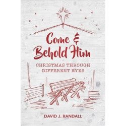 Come and Behold Him: Christmas Through Different Eyes