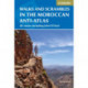 Walks and Scrambles in the Moroccan Anti-Atlas: Tafraout, Jebel El Kest, Ait Mansour, Ameln Valley, Taskra and Tanalt