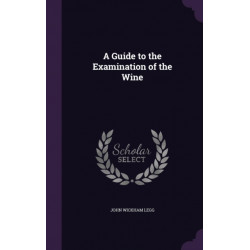 A Guide to the Examination of the Wine