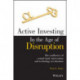 Active Investing in the Age of Disruption