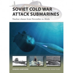 Soviet Cold War Attack Submarines: Nuclear classes from November to Akula