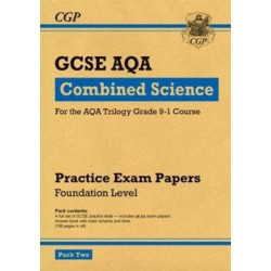GCSE Combined Science AQA Practice Papers: Foundation Pack 2